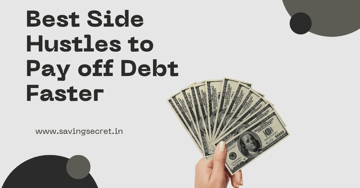 Best Side Hustles to Pay off Debt Faster