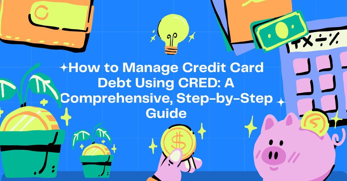 CRED for Credit Card Debt Management