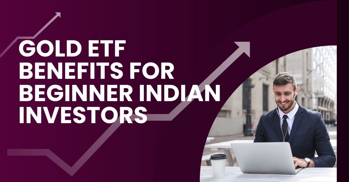 Gold ETFs for Beginners 