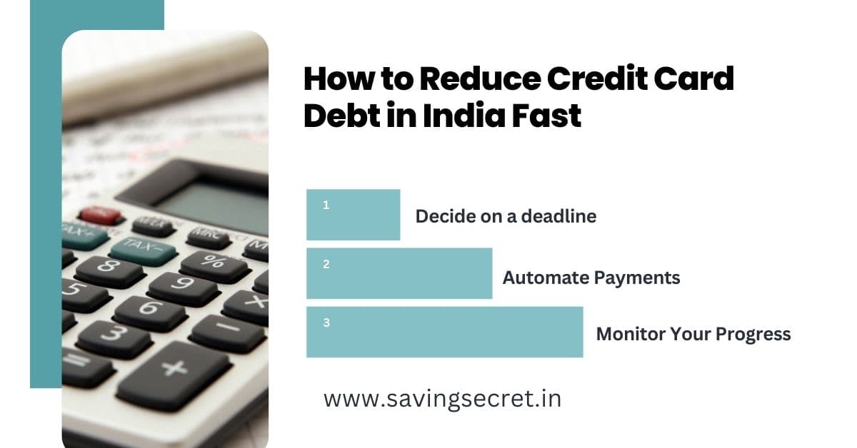 How to Reduce Credit Card Debt in India Fast