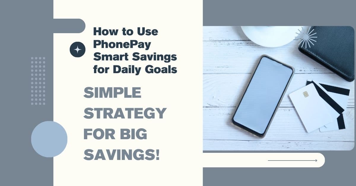 PhonePay Smart Savings