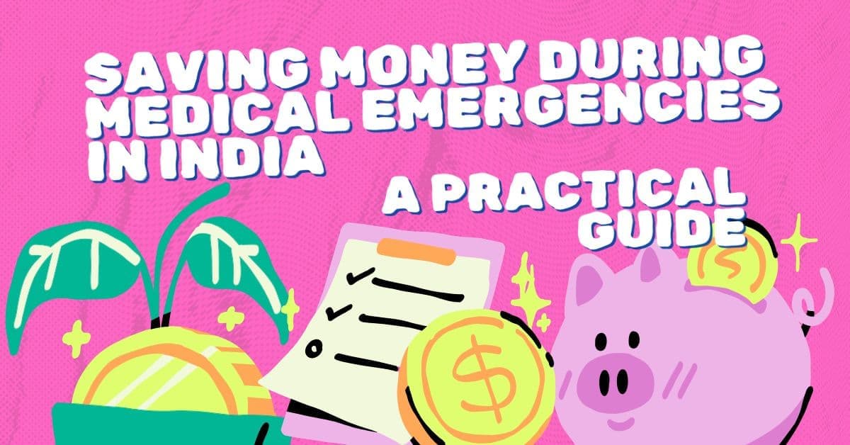 Saving Money During Medical Emergencies in India
