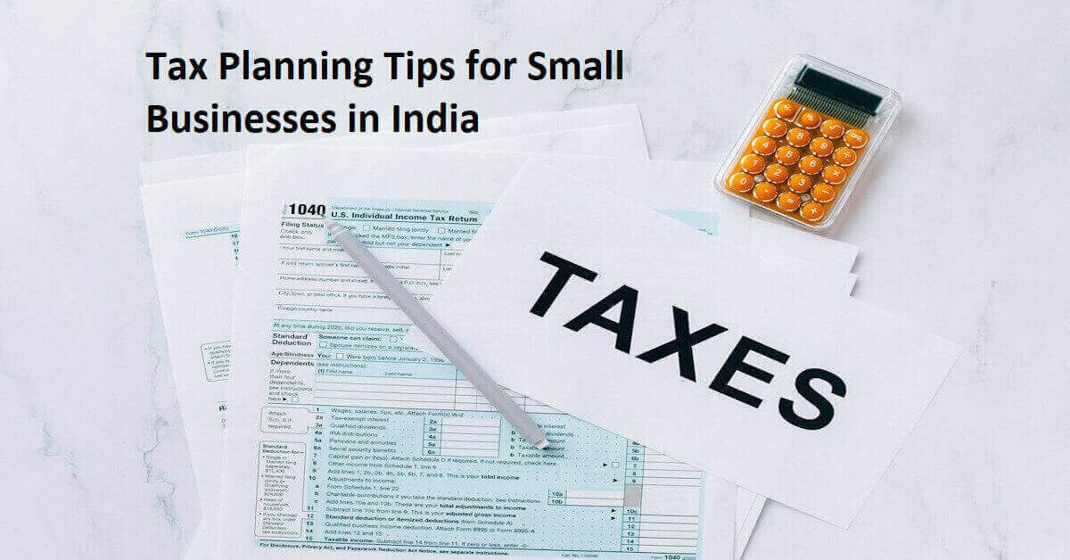 Tax Planning Tips for Small Businesses in India