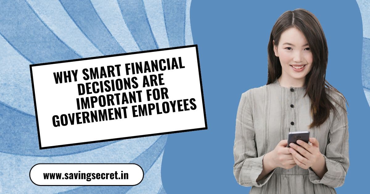 Smart Money Moves for Govt Job Holders