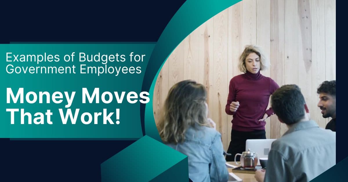 Examples of Budgets for Government Employees