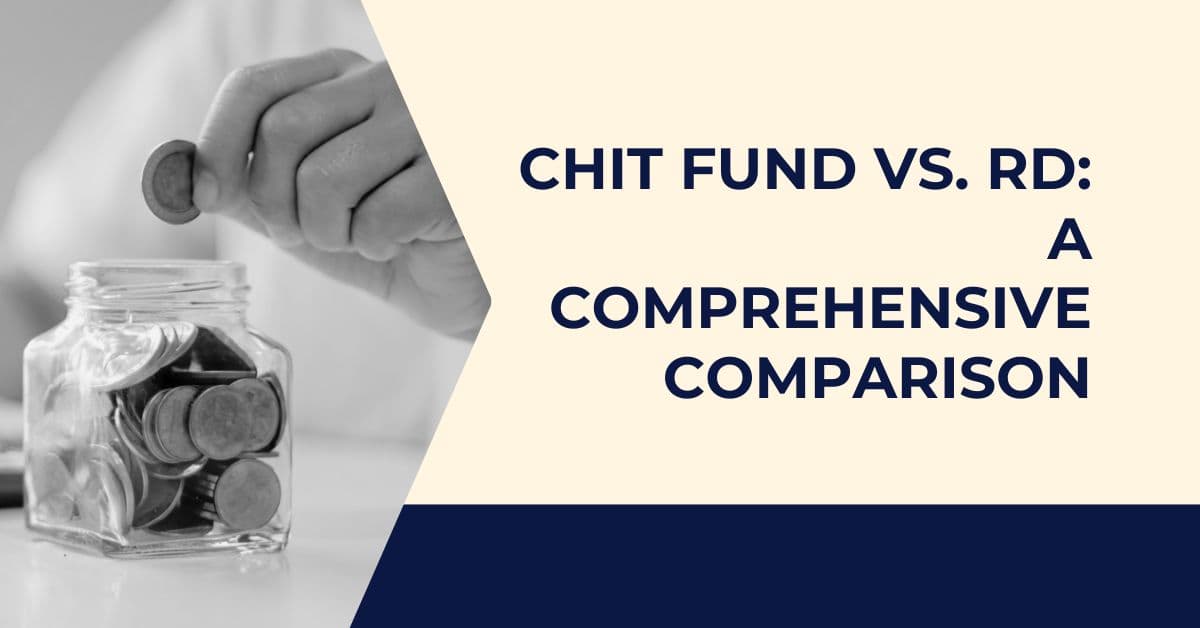 Chit Fund vs. RD: A Comprehensive Comparison