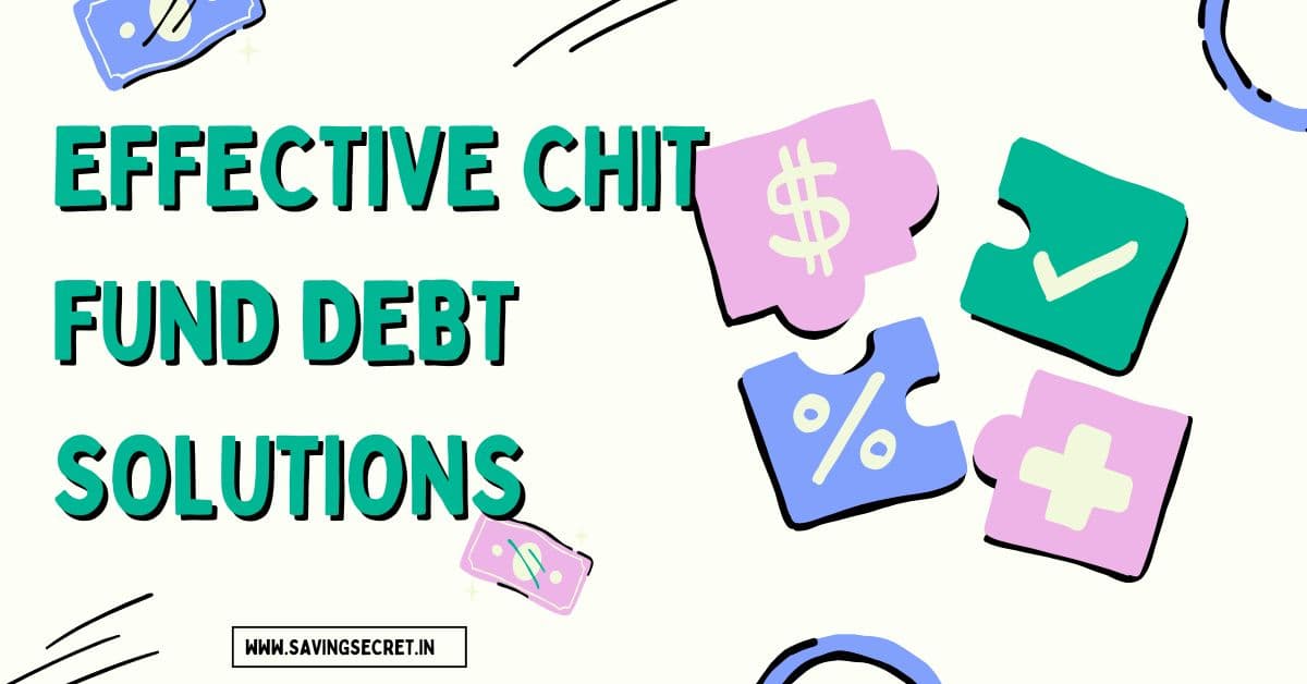 Effective Chit Fund Debt Solutions