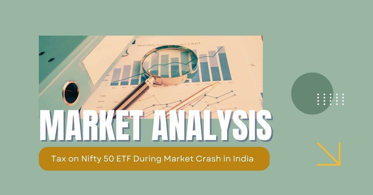 Tax on Nifty 50 ETF During Market Crash in India