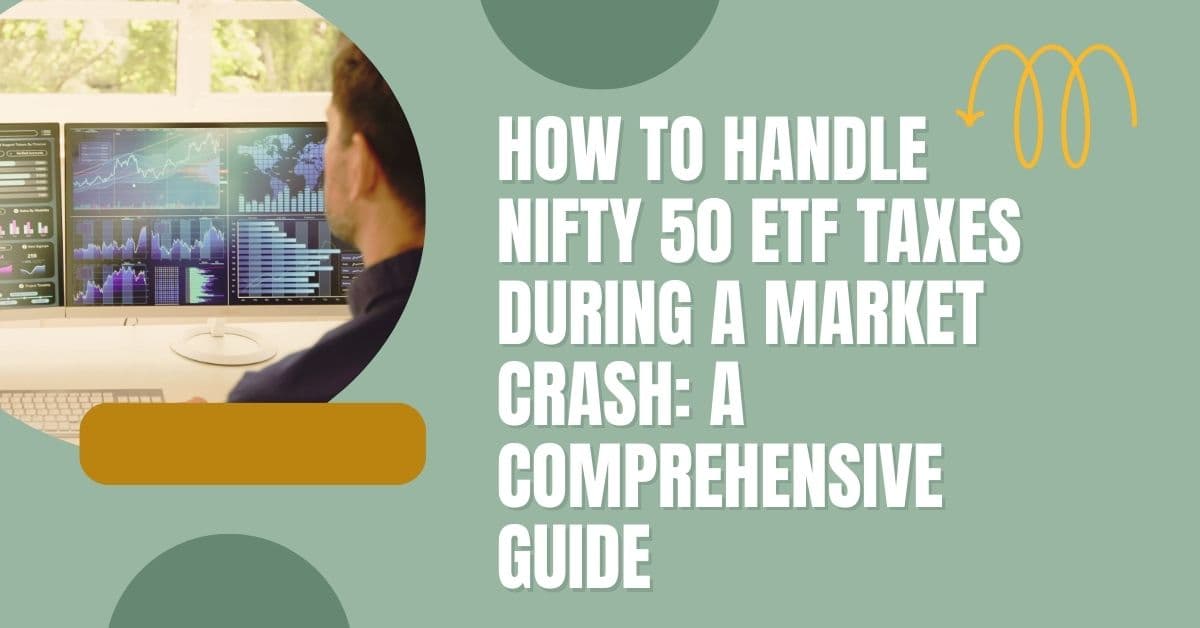 Why Nifty 50 ETF Taxes Are Important During a Market Crash