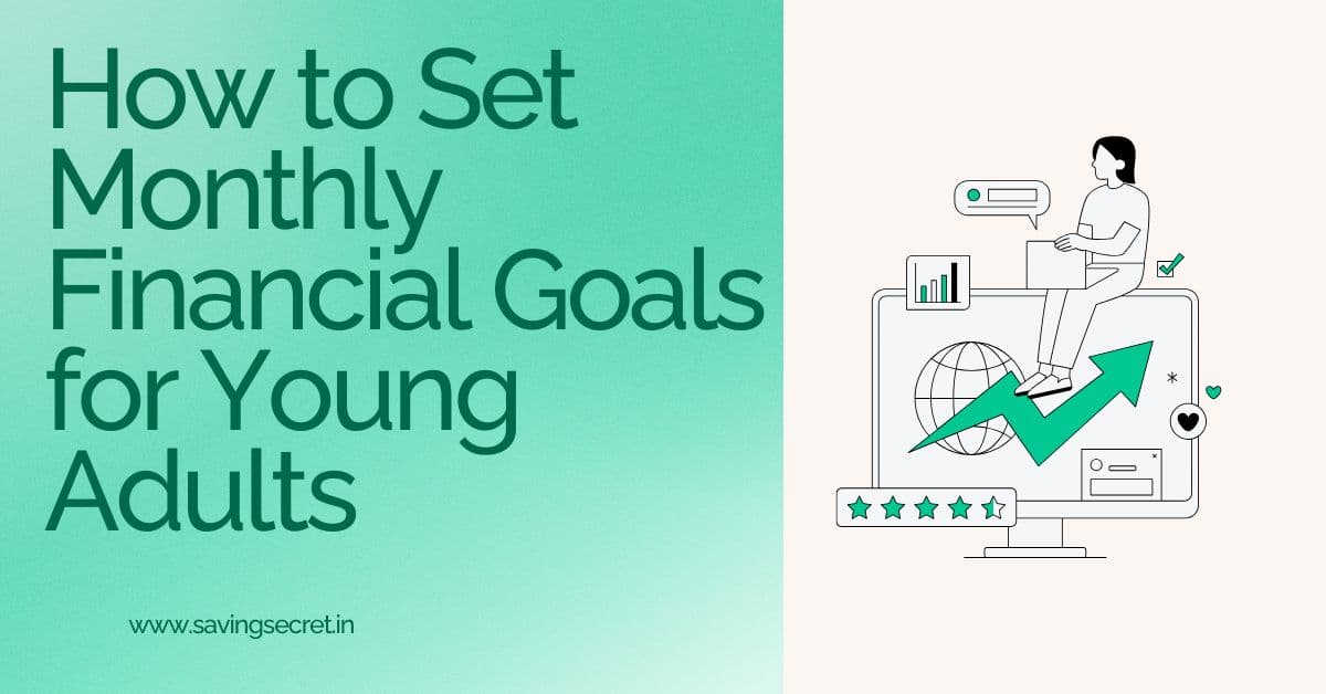 How to Set Monthly Financial Goals for Young Adults