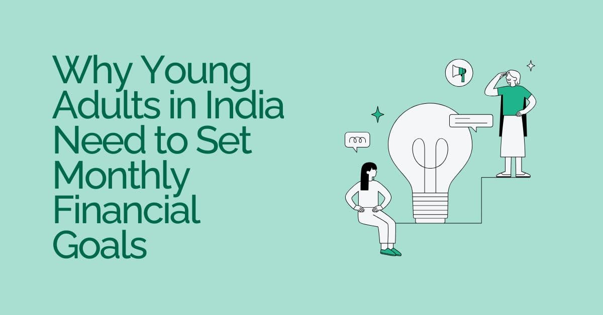 How to Set Monthly Financial Goals for Young Adults