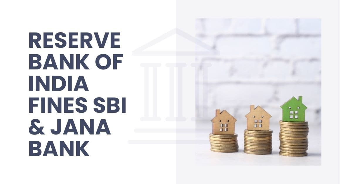 Reserve Bank of India Fines SBI & Jana Bank