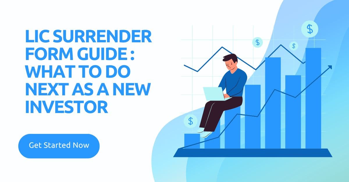 LIC Surrender Form Guide