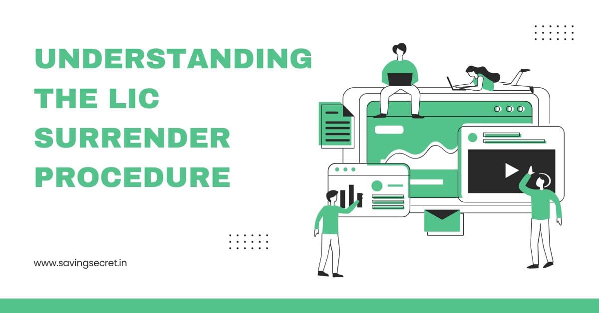 Understanding the LIC Surrender Procedure
