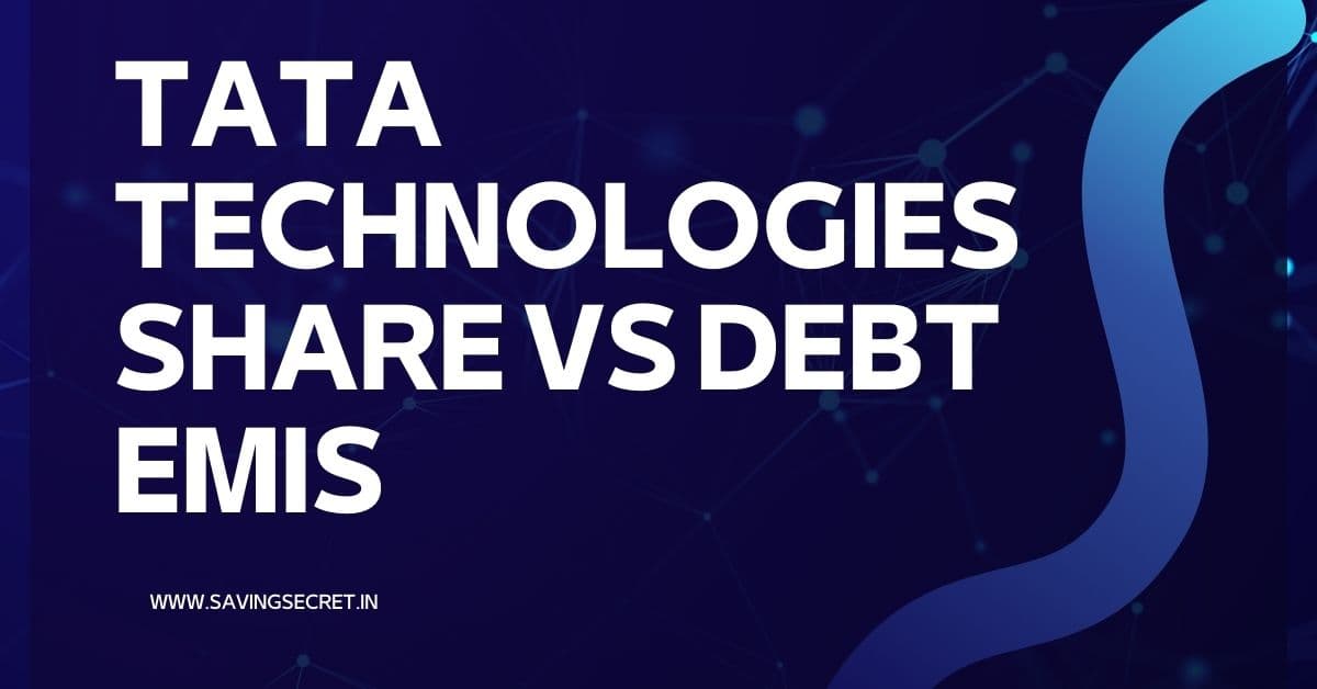 Tata Technologies Share vs Debt EMIs
