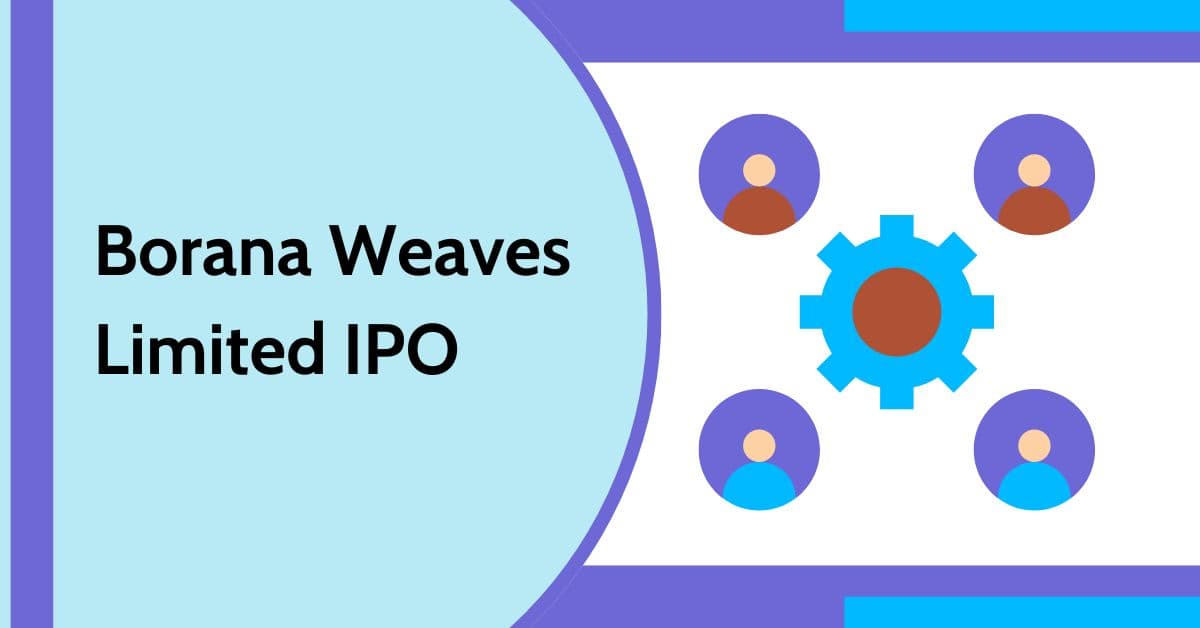 Borana Weaves Limited IPO