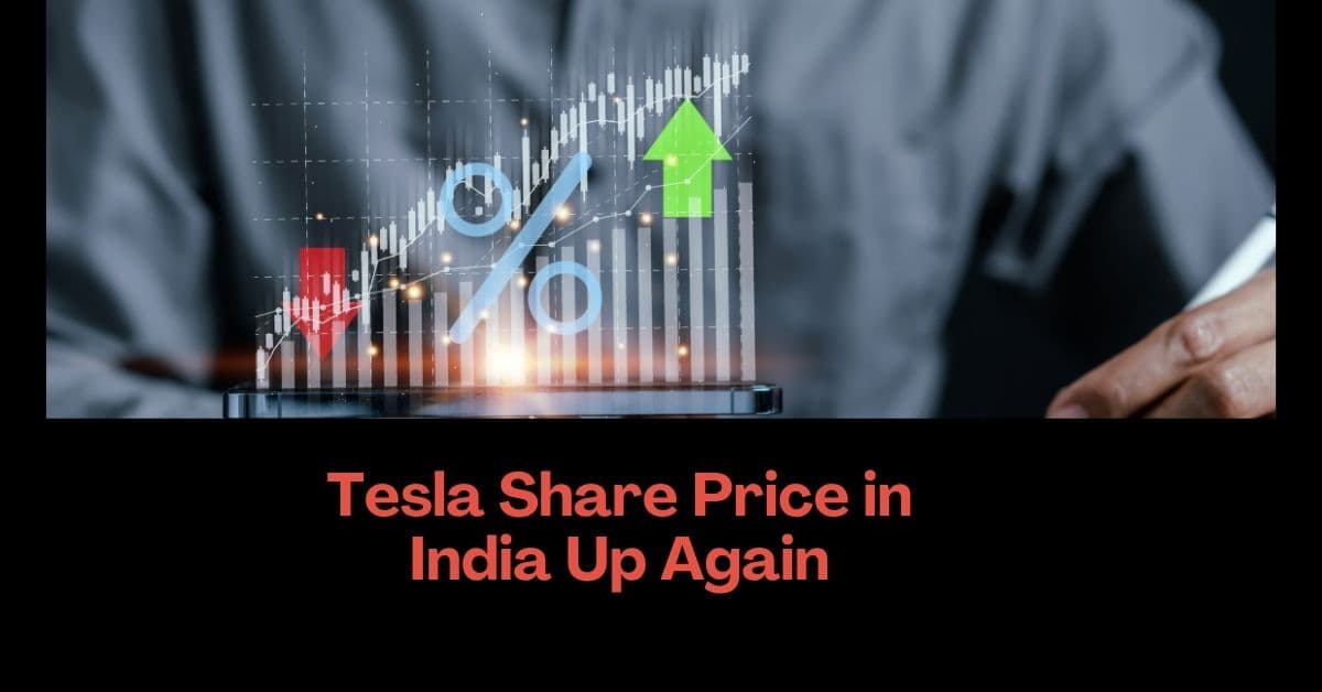 Tesla Share Price in India Up Again