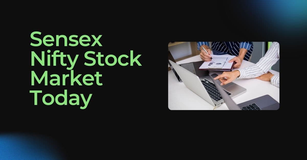Sensex Nifty Stock Market Today