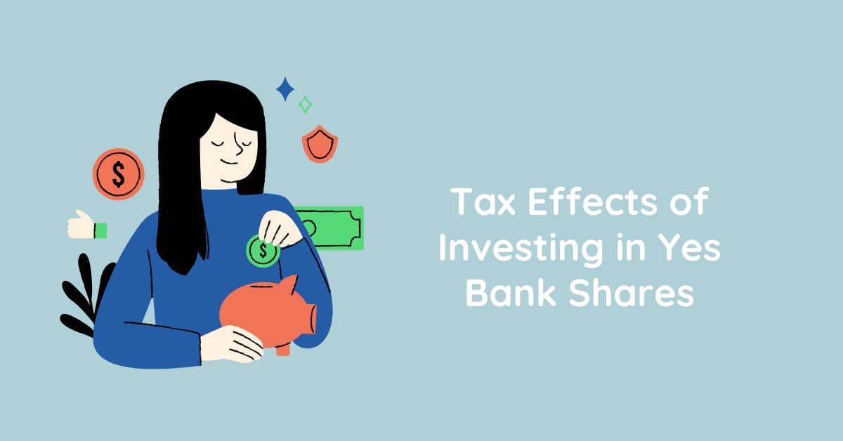 Tax Effects of Investing in Yes Bank Shares