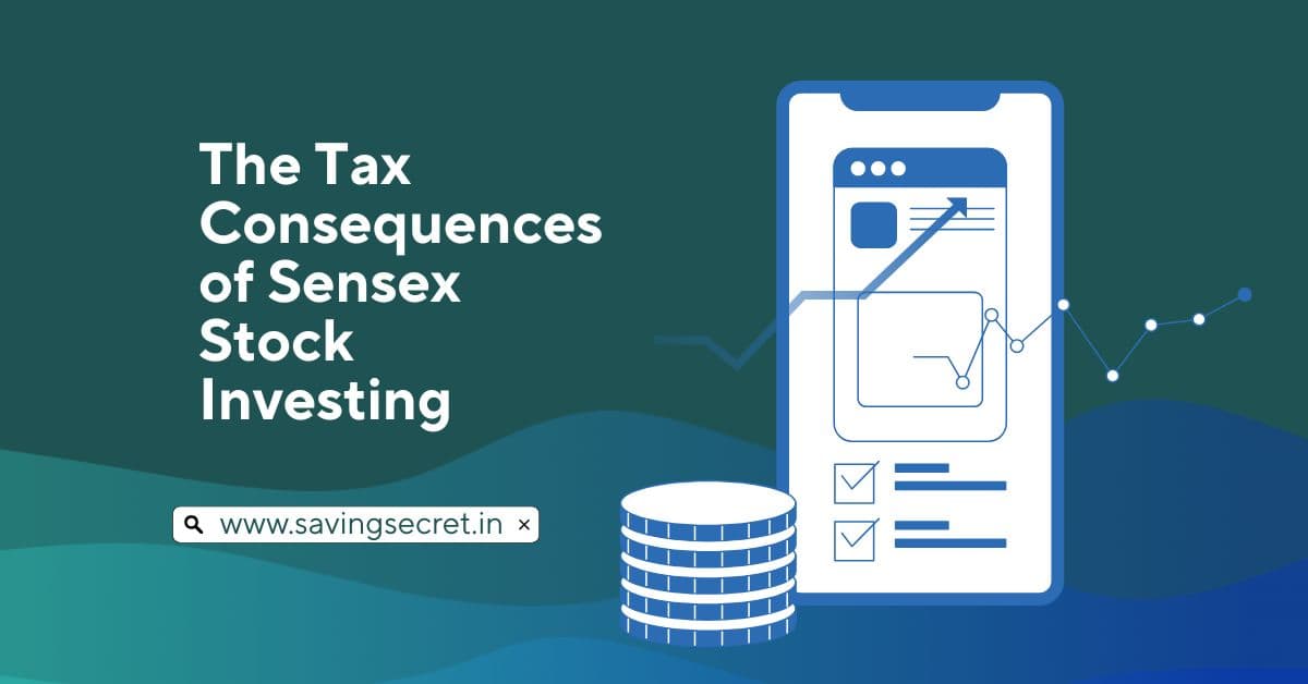 The Tax Consequences of Sensex Stock Investing